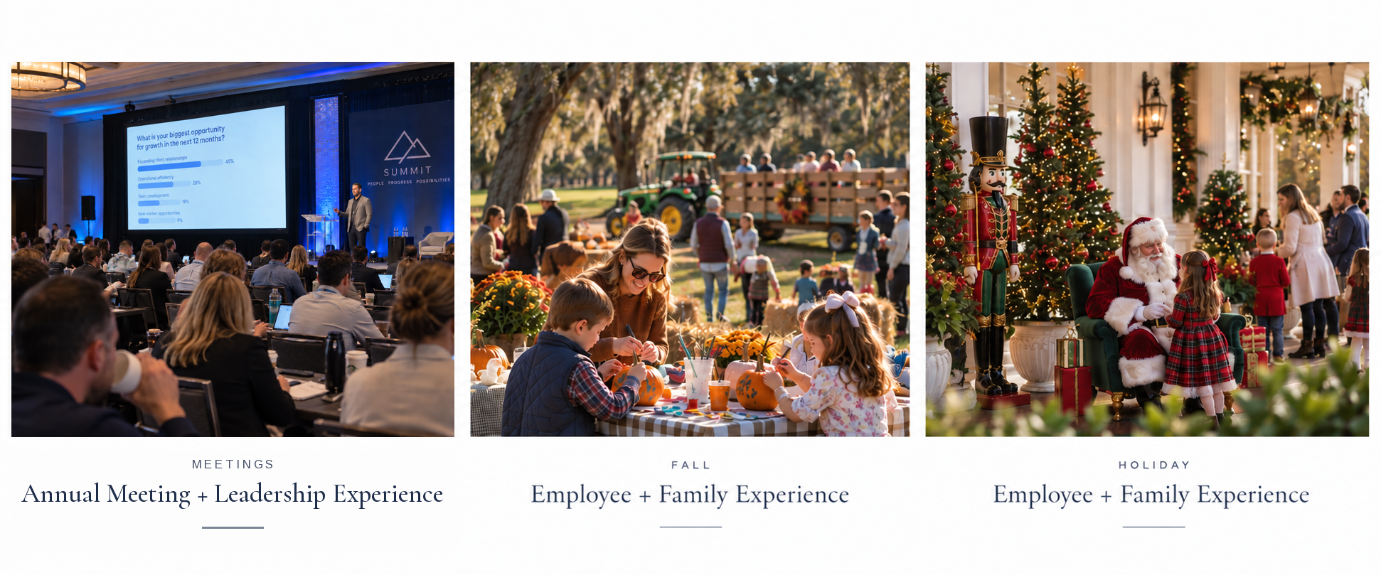 A year of experiences: Annual meeting + leadership experience, Fall employee and family experience, and Holiday employee and family experience